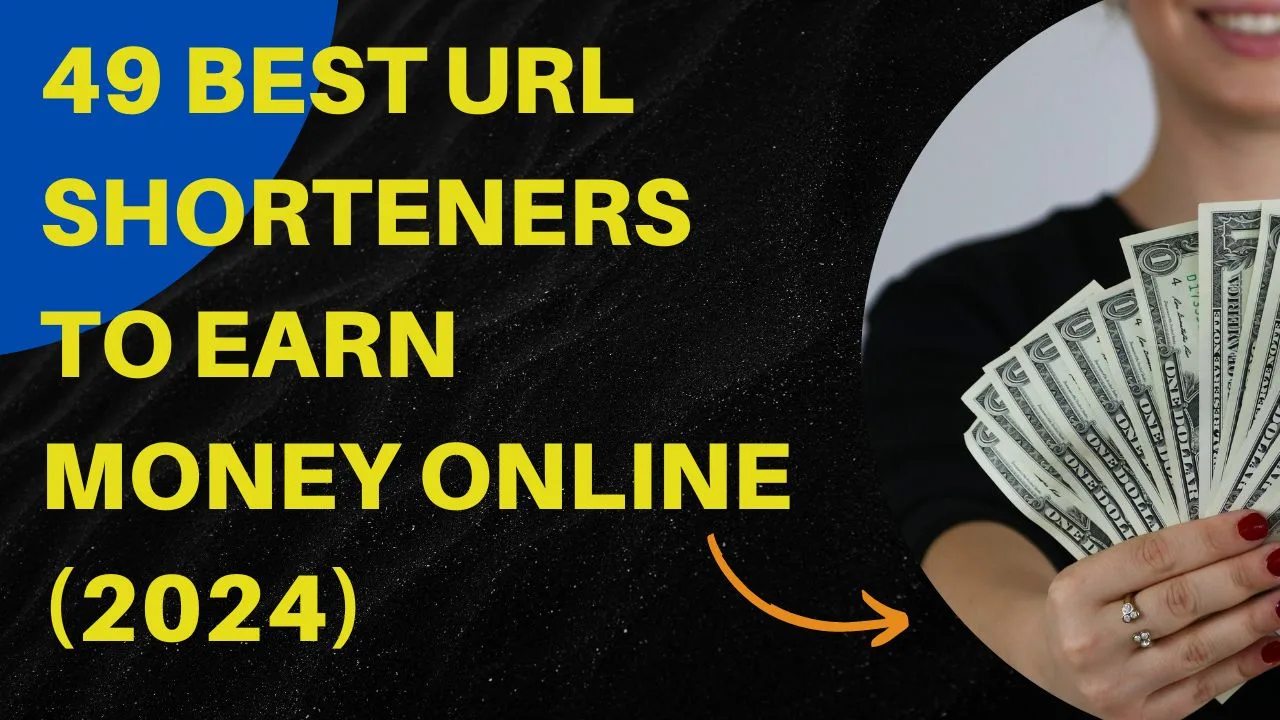 49 Best URL Shorteners to Earn Money Online (2024)
